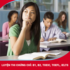 LUYỆN THI B1, B2, TOEFL, TOEIC, IELTS